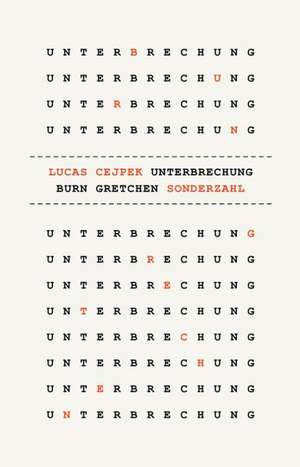 UNTERBRECHUNG de Lucas Cejpek