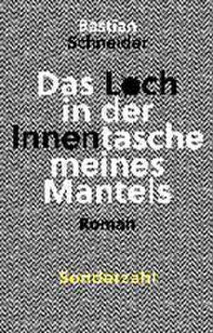 Schneider, B: Loch in der Innentasche meines Mantels