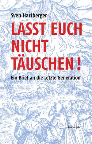 Lasst Euch nicht täuschen! de Sven Hartberger