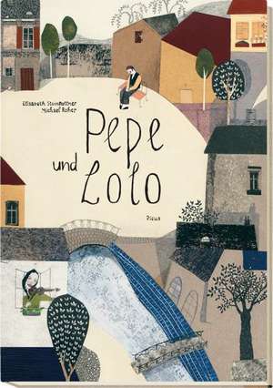 Pepe und Lolo de Elisabeth Steinkellner