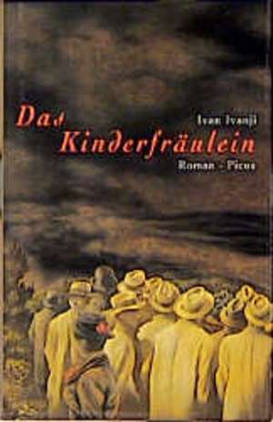 Das Kinderfräulein de Ivan Ivanji