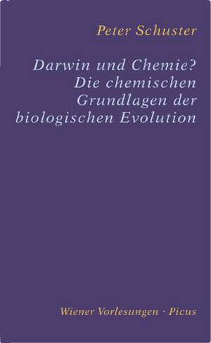 Darwin und Chemie? de Peter Schuster