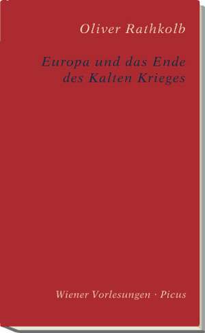 Europa und das Ende des Kalten Krieges de Oliver Rathkolb