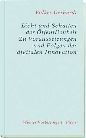 Licht und Schatten der Öffentlichkeit. de Volker Gerhardt