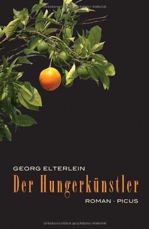 Der Hungerkünstler de Georg Elterlein