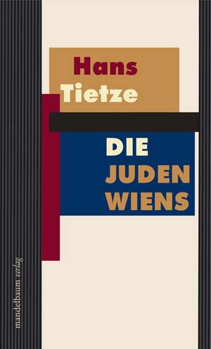 Die Juden Wiens de Hans Tietze