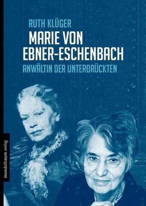 Marie von Ebner-Eschenbach de Ruth Klüger