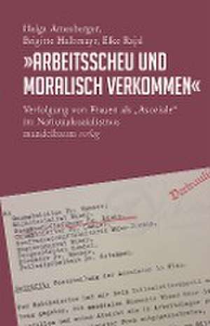 »Arbeitsscheu und moralisch verkommen« de Helga Amesberger