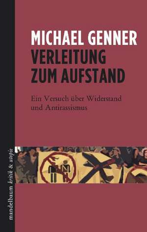 Verleitung zum Aufstand de Michael Genner