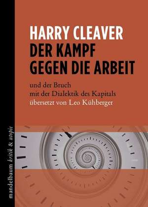 Der Kampf gegen die Arbeit de Harry Cleaver