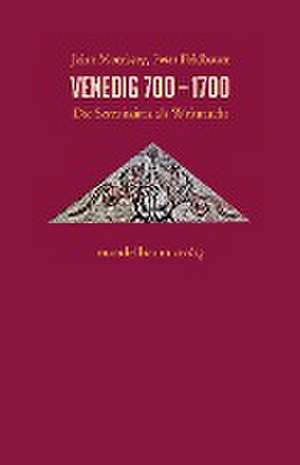 Venedig 700-1700 de John Morrissey