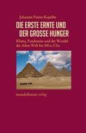 Die erste Ernte und der große Hunger de Johannes Preiser-Kapeller