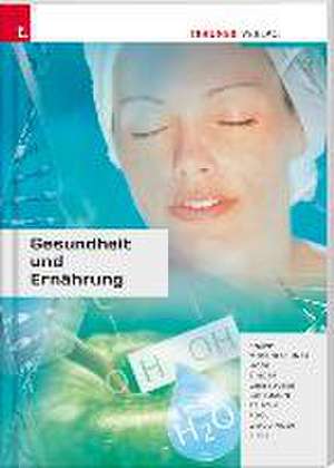 Gesundheit und Ernährung de Gertrude Knapp