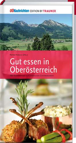 Gut essen in Oberösterreich de Peter Hirsch