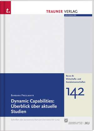 Dynamic Capabilities: Überblick über aktuelle Studien de Barbara Preslmayr