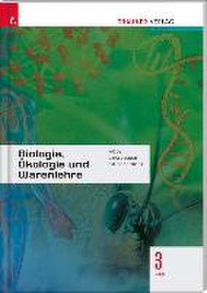 Biologie, Ökologie und Warenlehre 3 HAS de Erika Hödl