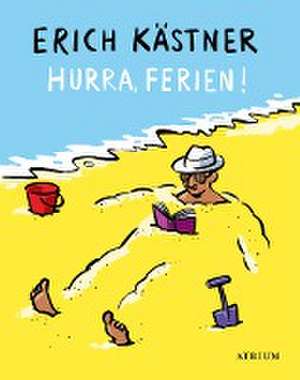 Hurra, Ferien! de Erich Kästner