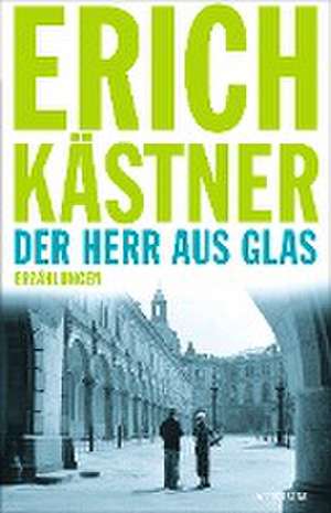 Der Herr aus Glas de Erich Kästner