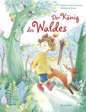 Der König des Waldes de Swantje Kammerecker