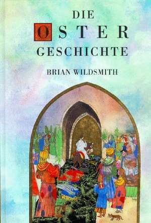 Die Ostergeschichte de Regine Schindler