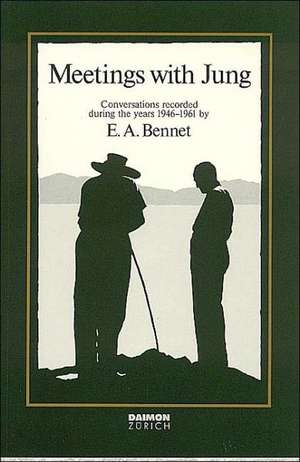 Meetings with Jung de E.A. Bennet