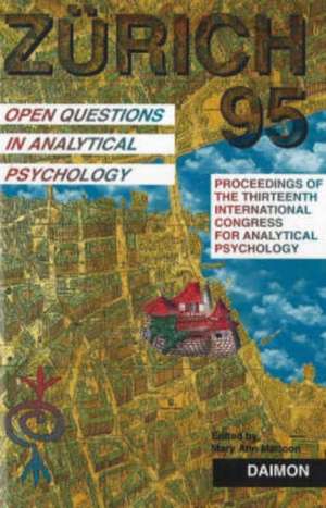 Zürich 1995. Open Questions in Analytical Psychology de Mary Ann Mattoon