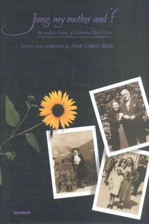 Jung, My Mother and I de Jane Reid