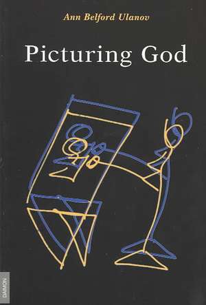 Picturing God de Ann Belford Ulanov