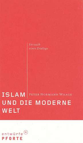 Islam und die moderne Welt de Peter Normann Waage