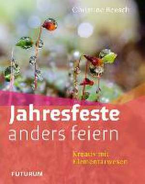 Jahresfeste anders feiern de Beusch Christine