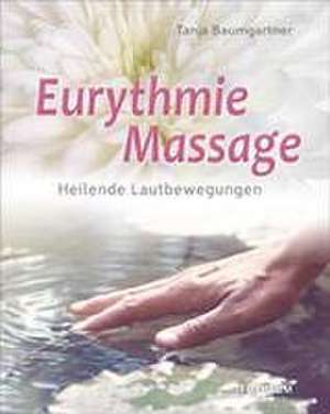 Eurythmie-Massage de Tanja Baumgartner