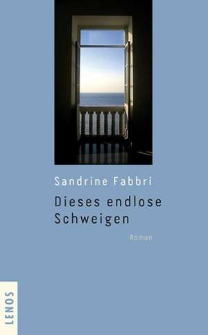 Dieses endlose Schweigen de Sandrine Fabbri