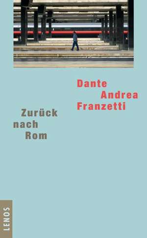 Zurück nach Rom de Dante Andrea Franzetti