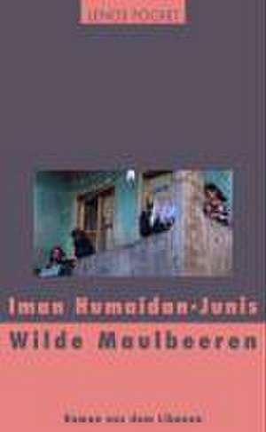 Wild Maulbeeren de Iman Humaidan-Junis