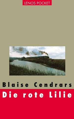 Die rote Lilie de Blaise Cendrars