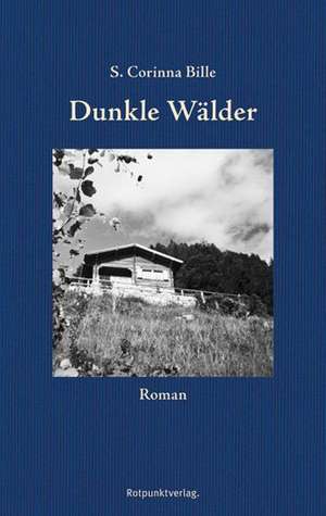 Dunkle Wälder de S. Corinna Bille