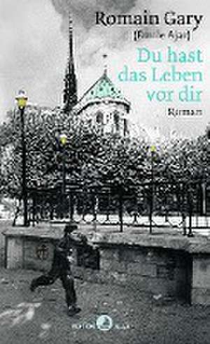 Du hast das Leben vor dir de Romain Gary