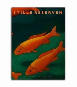 Stille Reserven: Schweizer Malerei 1850-1950 de Thomas Schmutz