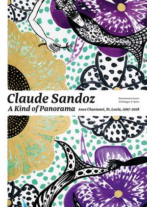 Claude Sandoz. A Kind of Panorama: Anse Chastanet, St. Lucia 1997–2018 de Fannni Fetzer