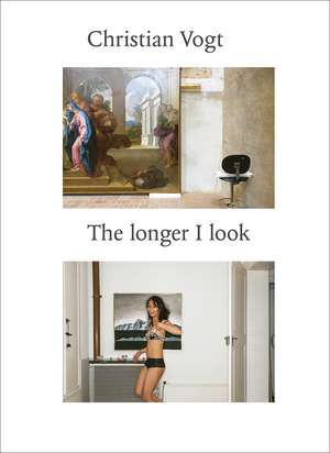 Christian Vogt – The Longer I Look de Christian Vogt