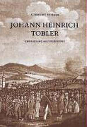 Johann Heinrich Tobler de Albrecht Tunger