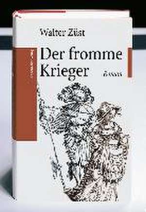 Der fromme Krieger de Walter Züst