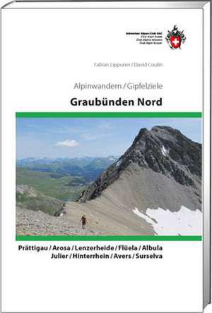 Graubünden Nord - Surselva / Lukmanier / Rätikon / Prättigau / Flüela / Plessur / Albula / Julier / Avers / Hinterrhein / Vals / Safien