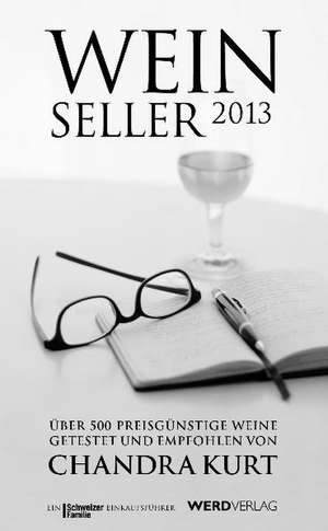 Weinseller 2013 de Chandra Kurt