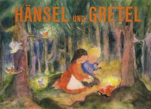 Hänsel und Gretel de Jacob Grimm