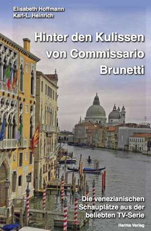 Hinter den Kulissen von Commissario Brunetti de Elisabeth Hoffmann