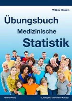 Übungsbuch Medizinische Statistik de Volker Harms