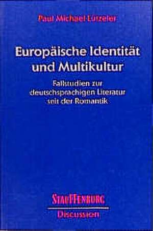 Europäische Identität und Multikultur de Paul Michael Lützeler