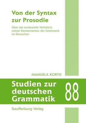 Von der Syntax zur Prosodie de Manuela Korth