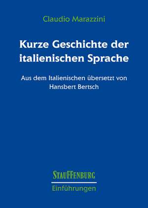 Kurze Geschichte der italienischen Sprache de Claudio Marazzini